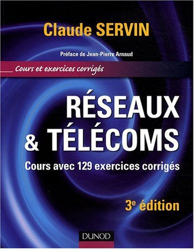 Réseaux & télécoms : cours avec 129 exercices corrigés