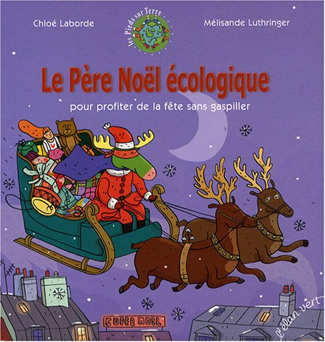 Le Père Noël écologique : pour profiter de la fête sans gaspiller