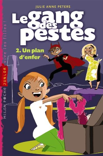 Le gang des pestes. Vol. 2. Un plan d'enfer