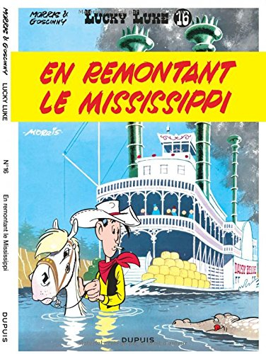 Lucky Luke. Vol. 16. En remontant le Mississippi