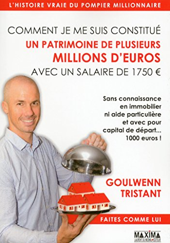 Comment je me suis constitué un patrimoine de plusieurs millions d'euros avec un salaire de 1.750 € 