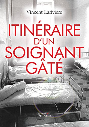 Itinéraire d'un soignant gâté