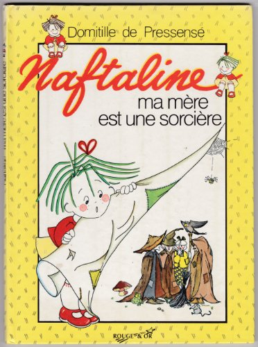Naftaline. Vol. 8. Ma mère est une sorcière