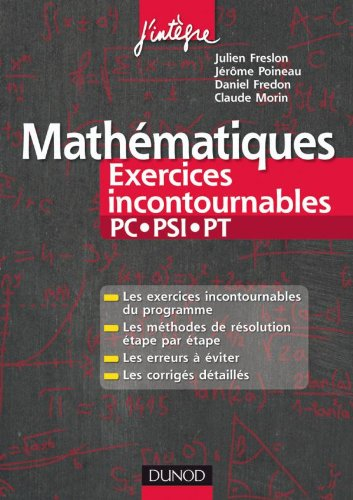 Mathématiques : exercices incontournables PC, PSI, PT : les exercices incontournables du programme, 