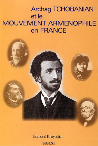 Archag Tchobanian et le mouvement arménophile en France