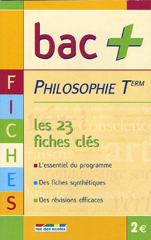 Philosophie Term : les 23 fiches clés