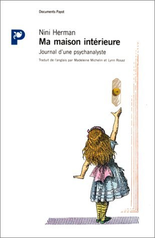 Ma maison intérieure : journal d'une psychanalyste