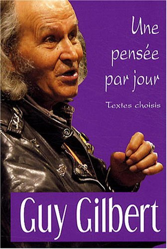 Guy Gilbert, une pensée par jour