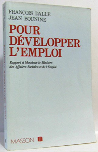 Pour développer l'emploi : rapport à monsieur le Ministre des affaires sociales et de l'emploi, mai 