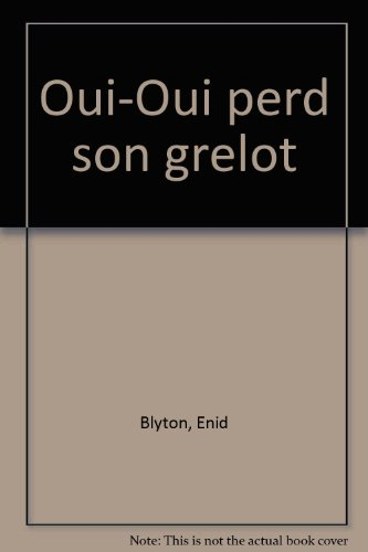 Oui-Oui perd son grelot