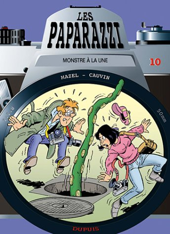 Les paparazzi. Vol. 10. Monstre à la une