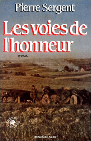Les Voies de l'honneur. Vol. 1. Les Voies de l'honneur