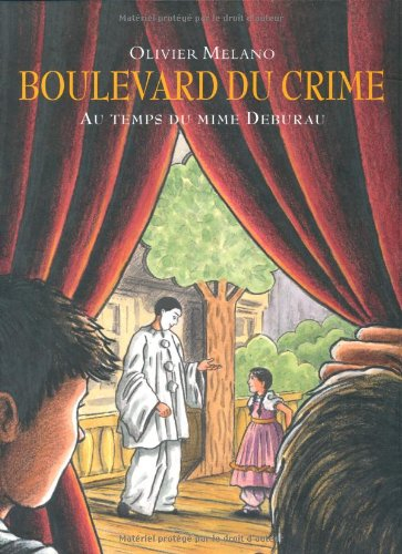 Boulevard du Crime : au temps du mime Debureau