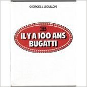 il y a 100 ans, bugatti