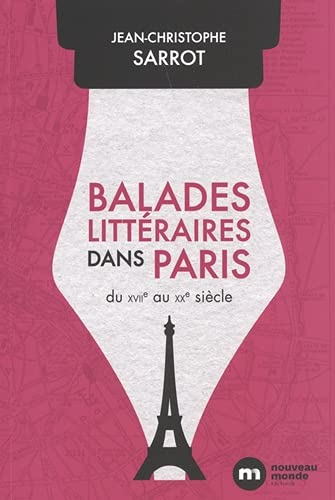 Balades littéraires dans Paris : du XVIIe au XXe siècle