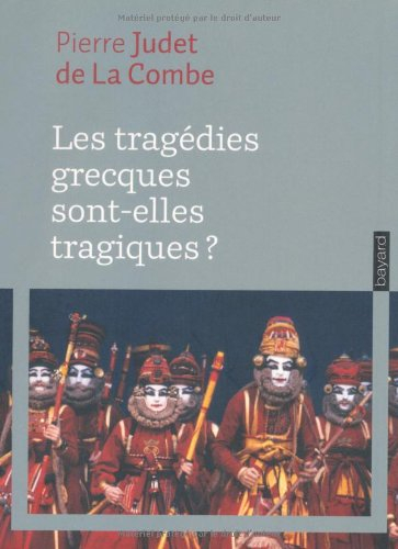 Les tragédies grecques sont-elles tragiques ? : théâtre et théorie