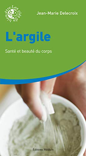 L'argile : santé et beauté du corps