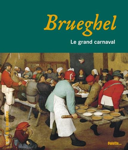 Brueghel : le grand carnaval