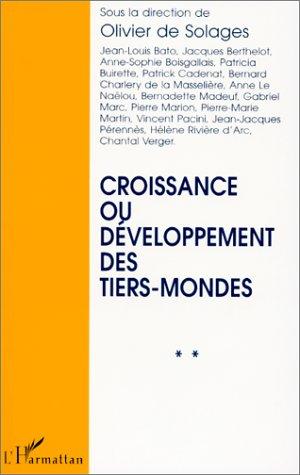 Croissance ou développement des tiers-mondes : l'évolution des acteurs, des théories et des expérien