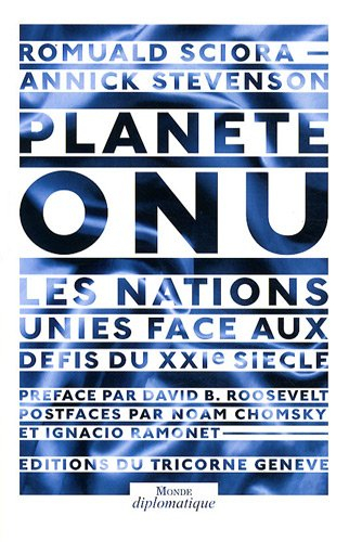 Planète ONU : les Nations unies face aux défis du XXIe siècle
