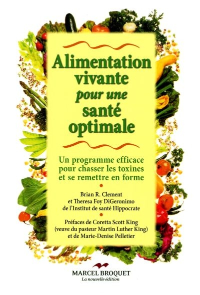 Alimentation vivante pour santé optimale : programme efficace pour chasser les toxines et se remettr