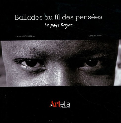 ballades au fil des pensées : le pays dogon