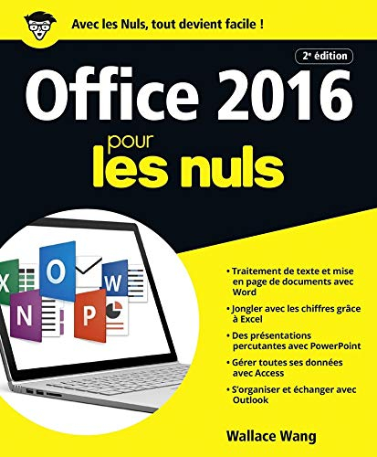 Office 2016 pour les nuls : Word, Excel, PowerPoint, Access & Outlook : pour Windows
