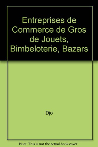 Entreprises de commerce de gros de jouets, bimbeloterie, bazars : convention collective nationale du