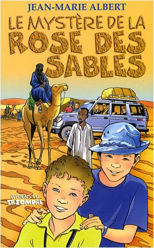 Le mystère de la Rose des sables