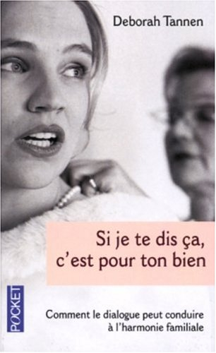 Si je te dis ça, c'est pour ton bien : du malentendu à la compréhension, comment le dialogue peut co