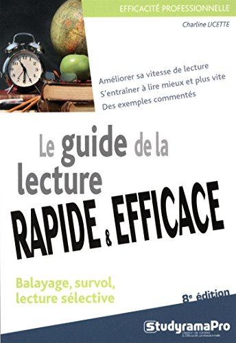 Le guide de la lecture rapide & efficace : balayage, survol, lecture sélective