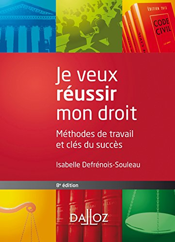 Je veux réussir mon droit : méthodes de travail et clés du succès