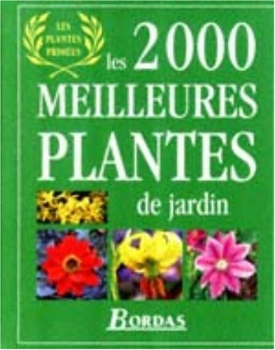 les 2000 meilleures plantes de jardin