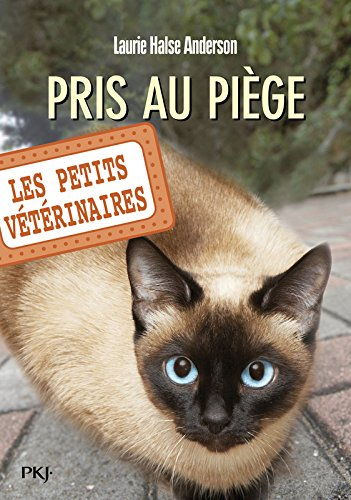 Les petits vétérinaires. Vol. 6. Pris au piège