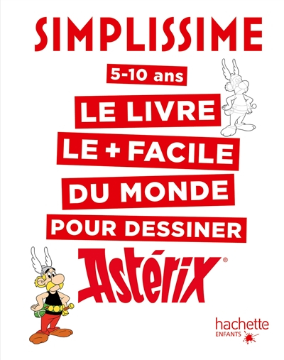 Simplissime : le livre le + facile du monde pour dessiner Astérix : 5-10 ans