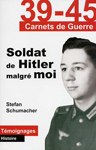 Soldat de Hitler malgré moi