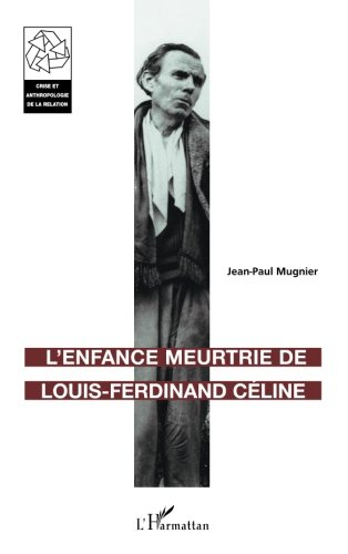 L'enfance meurtrie de Louis-Ferdinand Céline