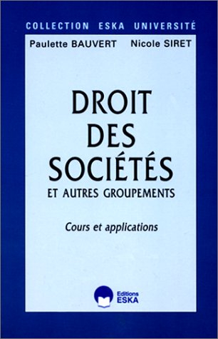 Droit des sociétés et autres groupements. Cours et applications