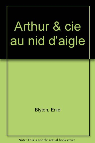 Arthur & Cie au nid d'aigle