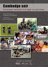 Cambodge soir : chroniques sociales d'un pays au quotidien