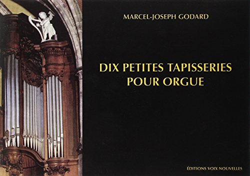 dix petites tapisseries pour orgue