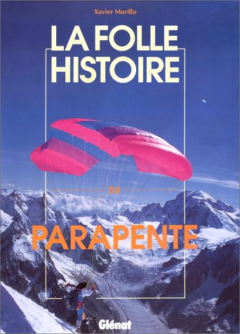 La Folle histoire du parapente