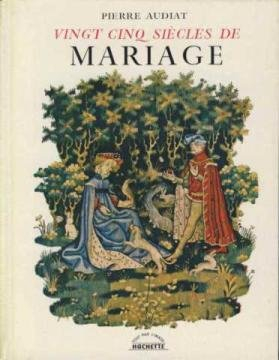 vingt-cinq siècles de mariage