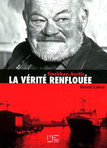 Snekkar-Arctic : la vérité renflouée