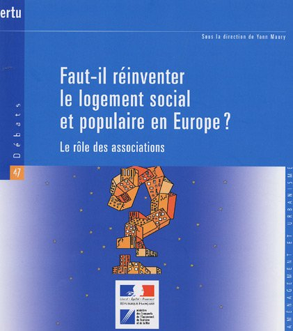 Faut-il réinventer le logement social et populaire en Europe ? : le rôle des associations