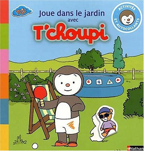 Joue dans le jardin avec T'choupi