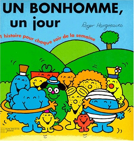 Un bonhomme, un jour : une histoire pour chaque soir de la semaine. Vol. 2