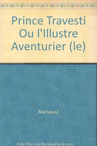 Avant-scène théâtre (L'), n° 1162. Le prince travesti ou L'illustre aventurier
