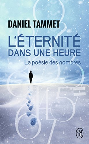L'éternité dans une heure : la poésie des nombres