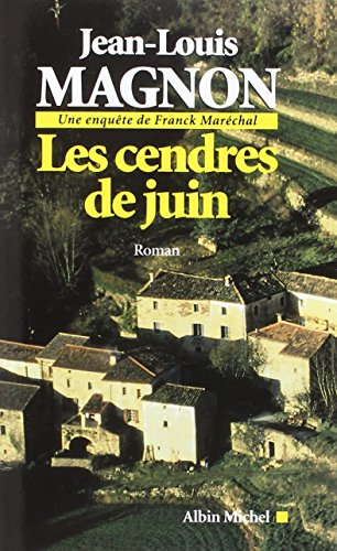 Les Cendres de juin: Une enquête de Franck Maréchal